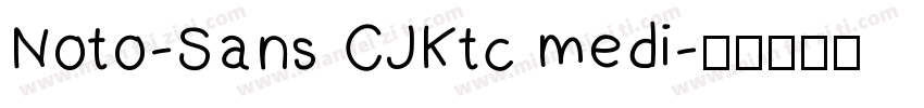 Noto-Sans CJKtc medi字体转换